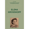 My Voice: Elena Grosskopf: My Story