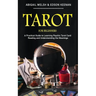 Tarot for Beginners: A Practical Guide to Learning Psychic Tarot Card Reading and Understanding the Meanings