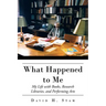 What Happened to Me: My Life with Books, Research Libraries, and Performing Arts