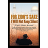 For Zion's Sake I Will Not Keep Silent