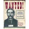 Wanted! Wanted Posters of the Old West: Stories Behind the Crimes