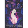 Witching After Forty Volume One: A Paranormal Women's Fiction