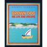 Brown Dog: His Life and Dreams