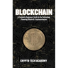 Blockchain: A Complete Beginners Guide to the Technology Powering Bitcoin & Cryptocurrencies