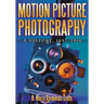 Motion Picture Photography: A History, 1891-1960