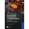 Behavioral Insights in Cybersecurity: A Guide to Digital Human Factors