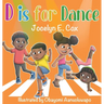 D is for Dance