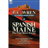 The Foreign Legion Stories 4: Spanish Maine Plus Four Short Stories: The Devil and Digby Geste, the Mule, Presentiments, & Dreams Come True