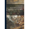 London International Exhibition of 1872: Official Catalogue Fine Arts Department
