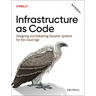 Infrastructure as Code: Designing and Delivering Dynamic Systems for the Cloud Age