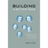 Building a Better Race: Gender, Sexuality, and Eugenics from the Turn of the Century to the Baby Boom