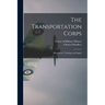 The Transportation Corps: Movements, Training, and Supply