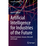 Artificial Intelligence for Industries of the Future: Beyond Facebook, Amazon, Microsoft and Google