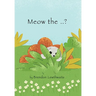 Meow the ..?: Who is he?