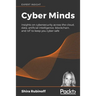 Cyber Minds: Insights on cybersecurity across the cloud, data, artificial intelligence, blockchain, and IoT to keep you cyber safe