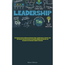 Leadership: An Authoritative Guide Featuring An Exploration Of Primal Leadership And Self-deception, Along With Practical Advice And Strategies For En