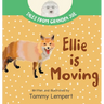 Ellie is Moving: A Book to Help Children with Emotions and Feelings About Moving