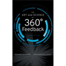 The Art and Science of 360 Degree Feedback