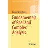 Fundamentals of Real and Complex Analysis