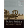 The Oxford Handbook of Egyptian Epigraphy and Palaeography