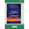 Little Crosses: A Novel [Large Print 16pt]
