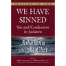We Have Sinned: Sin and Confession in Judaism--Ashamnu and Al Chet