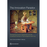 Innovation Paradox: Developing-Country Capabilities and the Unrealized Promise of Technological Catch-Up