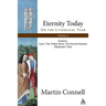 Eternity Today, Vol. 2: On the Liturgical Year: Sunday, Lent, the Three Days, the Easter Season, Ordinary Time