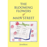 The Blooming Flowers of Main Street