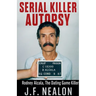 Serial Killer Autopsy: Rodney Alcala