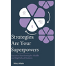 Strategies Are Your Superpowers: Executive Function Strategies for Middle and High School Students
