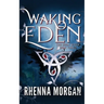 Waking Eden