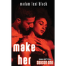 Make Her: BWWM Adult Stories