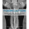 Foundation: Redefine Your Core, Conquer Back Pain, and Move with Confidence