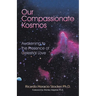 Our Compassionate Kosmos: Awakening to the Presence of Celestial Love