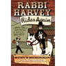 Rabbi Harvey Rides Again: A Graphic Novel of Jewish Folktales Let Loose in the Wild West