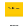 The cicerone: an art guide to painting in Italy for the use of travellers and students