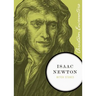 Isaac Newton: A Biography of an Inventor, Astronomer, Physicist, and Philosopher