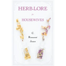 Herb-Lore for Housewives
