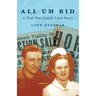 All Um Bid: A Post War Family Love Story