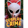 Cosplay Crime