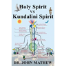 Holy Spirit vs Kundalini Spirit