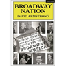 Broadway Nation: How Immigrant, Jewish, Queer, and Black Artists invented the Broadway Musical