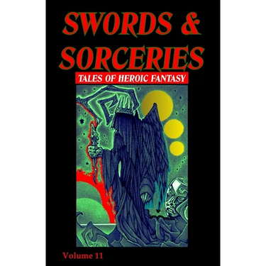 Swords & Sorceries: Tales of Heroic Fantasy Volume 11
