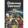 The Quatermass Experiment and its Legacy: The Birth of BBC Science Fiction