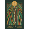 Mediator: A Biblical Theology
