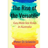 The Rise of the Versatile: Gay Male Sex Roles in Australia
