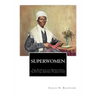 SuperWomen: The Scenes in the Heroic Lives of Harriet Tubman and Sojourner Truth