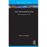 The Anthropocene: New Trajectories in Law