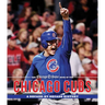 The Chicago Tribune Book of the Chicago Cubs: A Decade-By-Decade History
